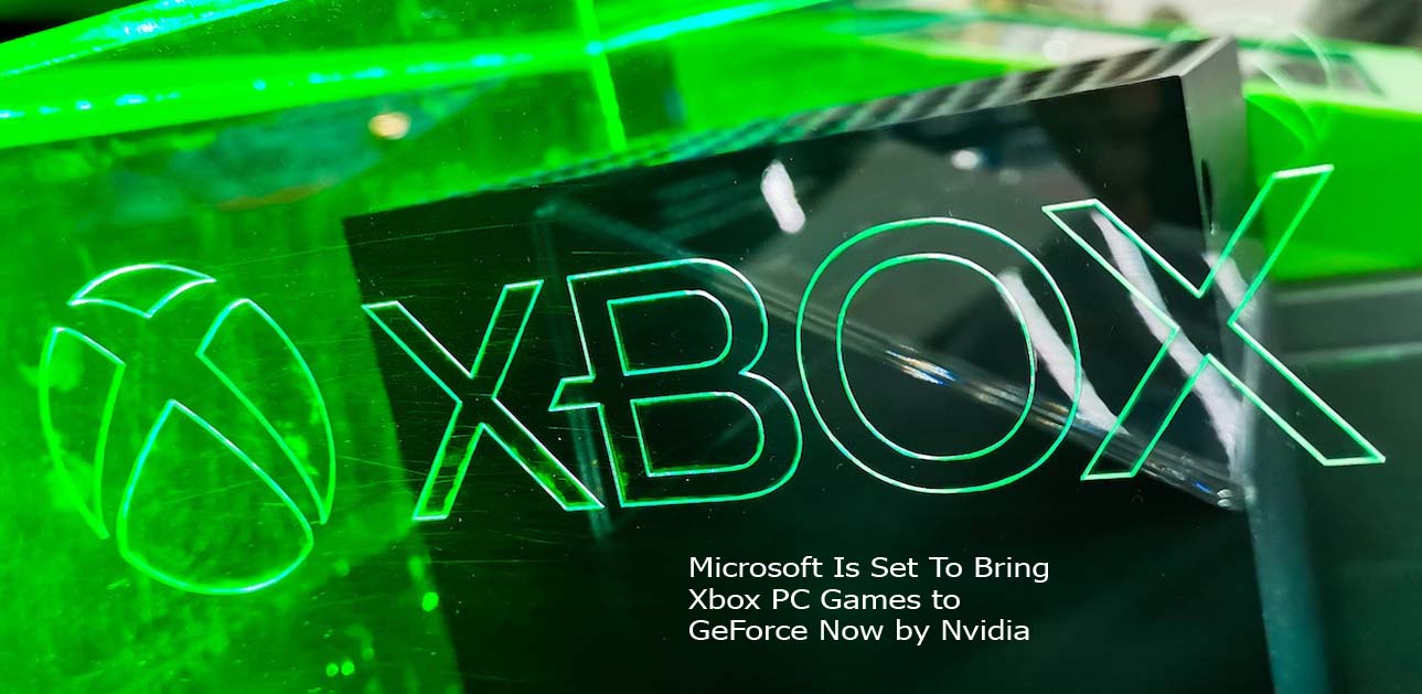 Microsoft Is Set To Bring Xbox PC Games to GeForce Now by Nvidia