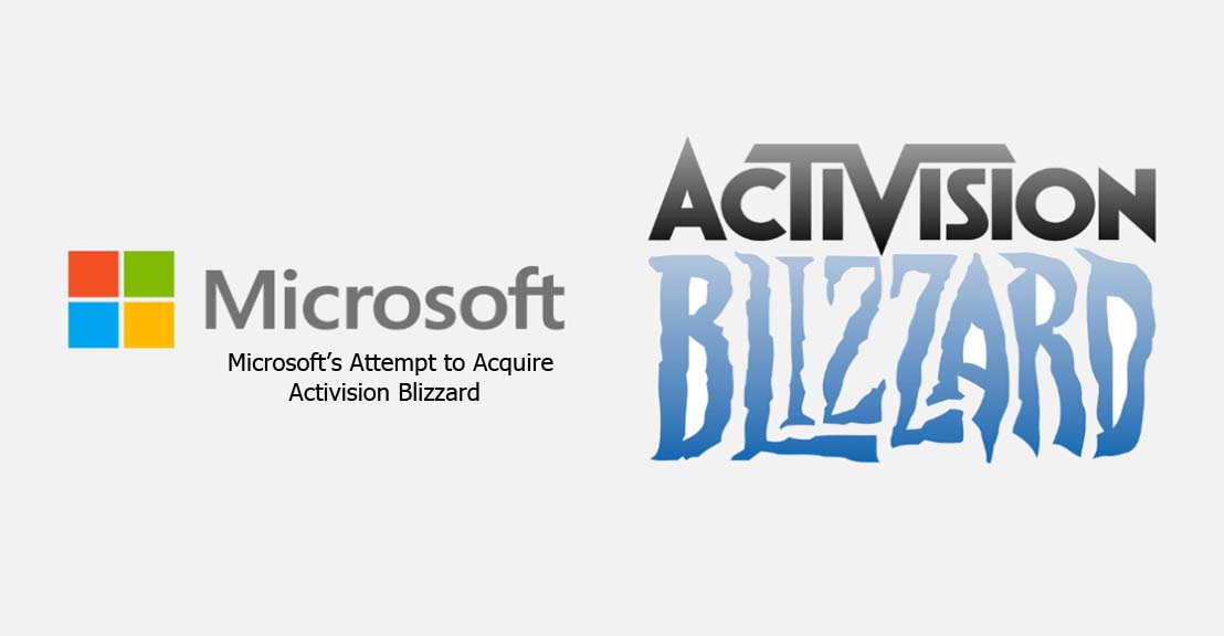 Microsoft’s Attempt to Acquire Activision Blizzard