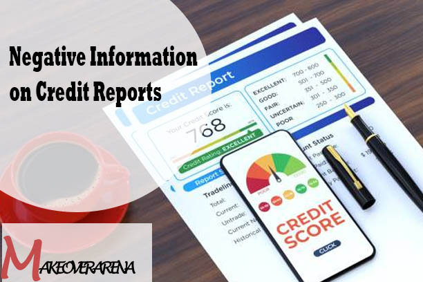 Negative Information on Credit Reports
