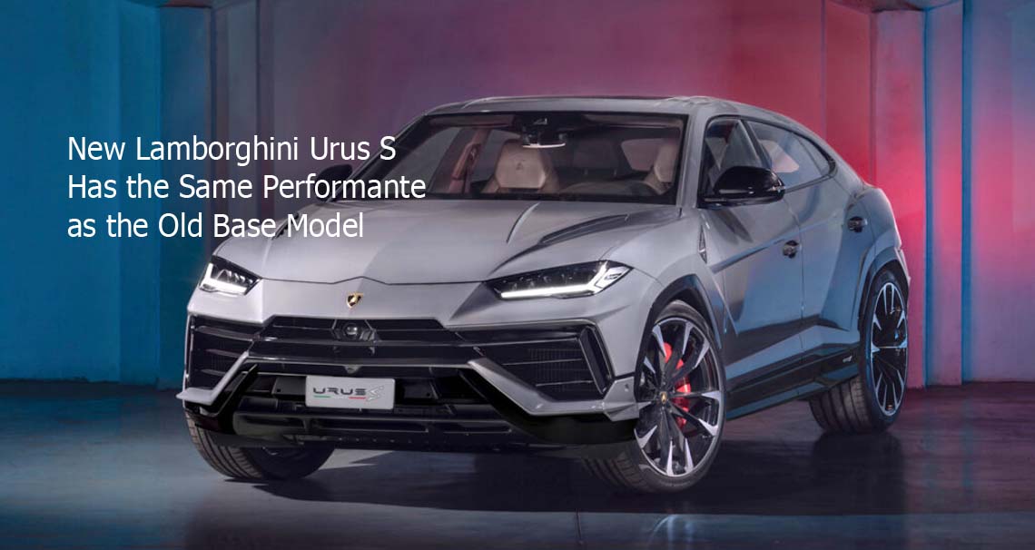 New Lamborghini Urus S Has the Same Performante as the Old Base Model