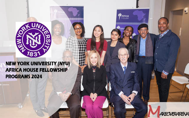 New York University (NYU) Africa House Fellowship Programs 2024