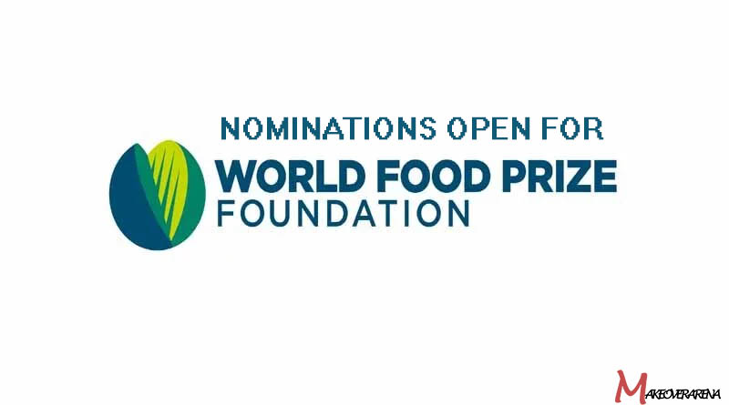 Nominations open for World Food Prize 2024