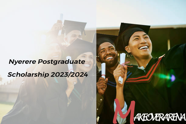 Nyerere Postgraduate Scholarship 2023/2024