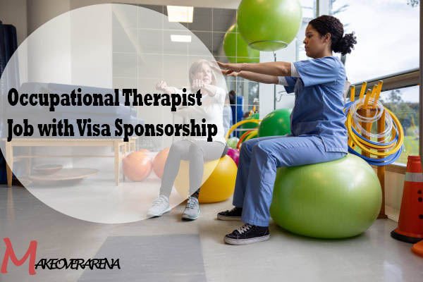 Occupational Therapist Job with Visa Sponsorship
