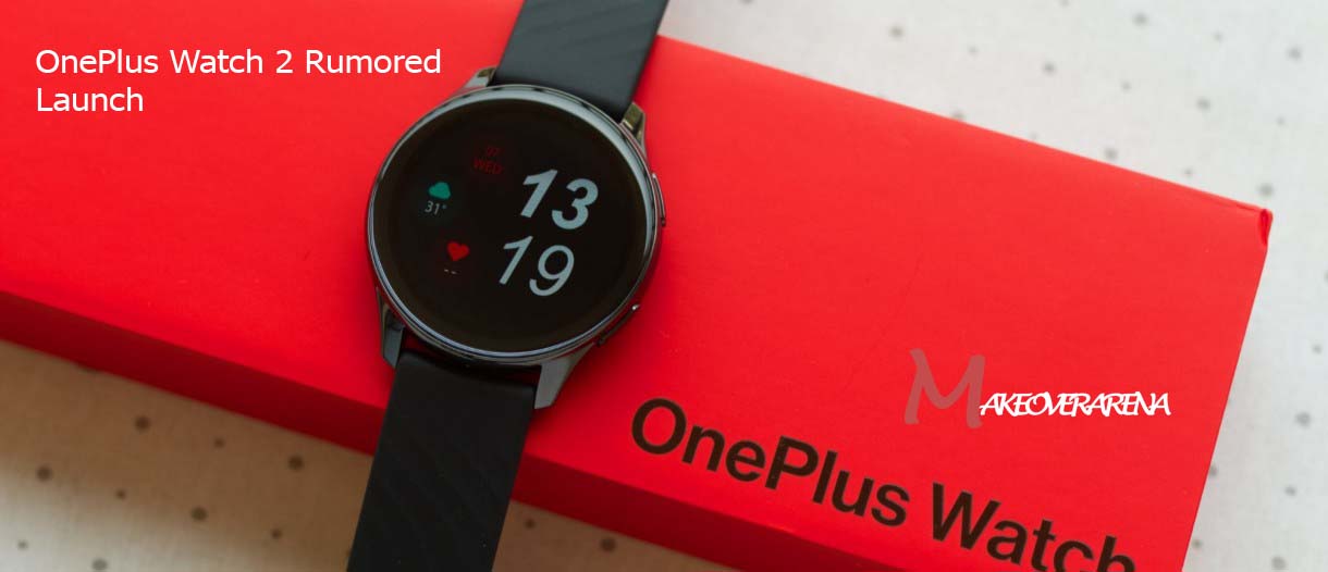 OnePlus Watch 2 Rumored Launch