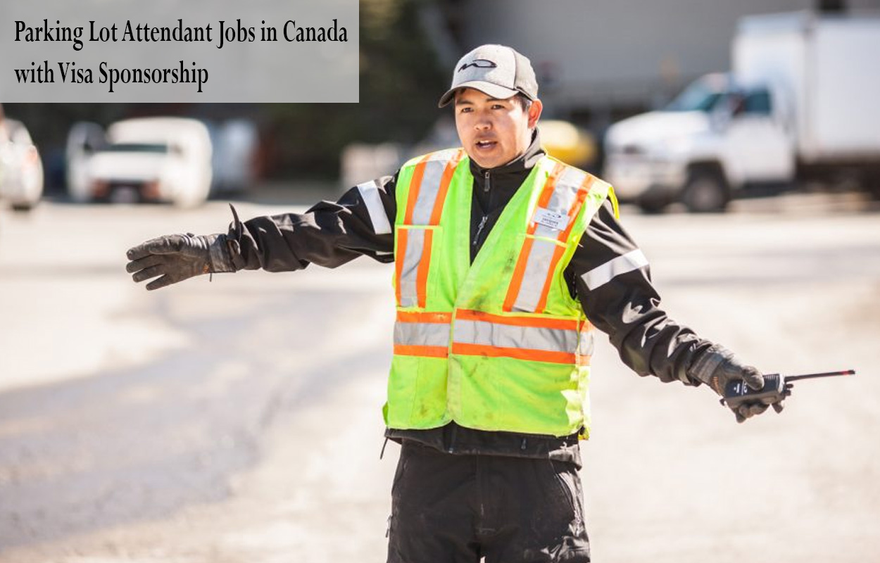Parking Lot Attendant Jobs in Canada with Visa Sponsorship