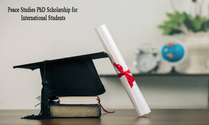Peace Studies PhD Scholarship for International Students