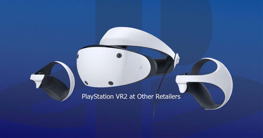 PlayStation VR2 at Other Retailers