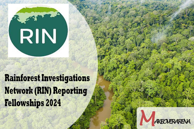 Rainforest Investigations Network (RIN) Reporting Fellowships 2024