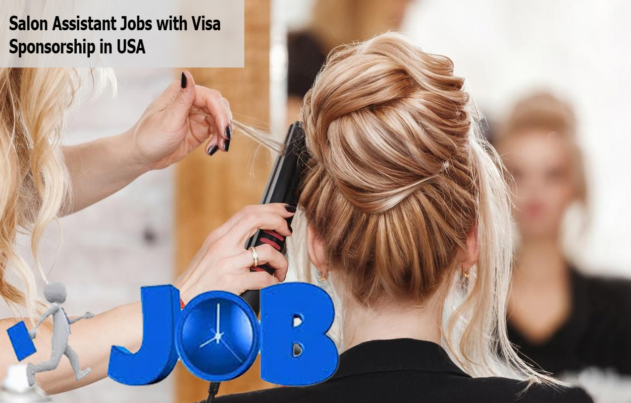Salon Assistant jobs with Visa Sponsorship in USA