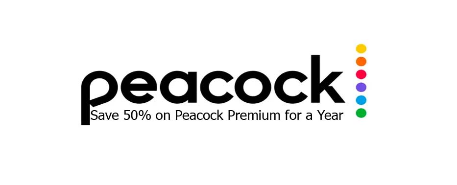Save 50% on Peacock Premium for a Year