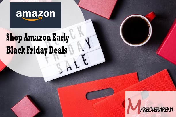 Shop Amazon Early Black Friday Deals