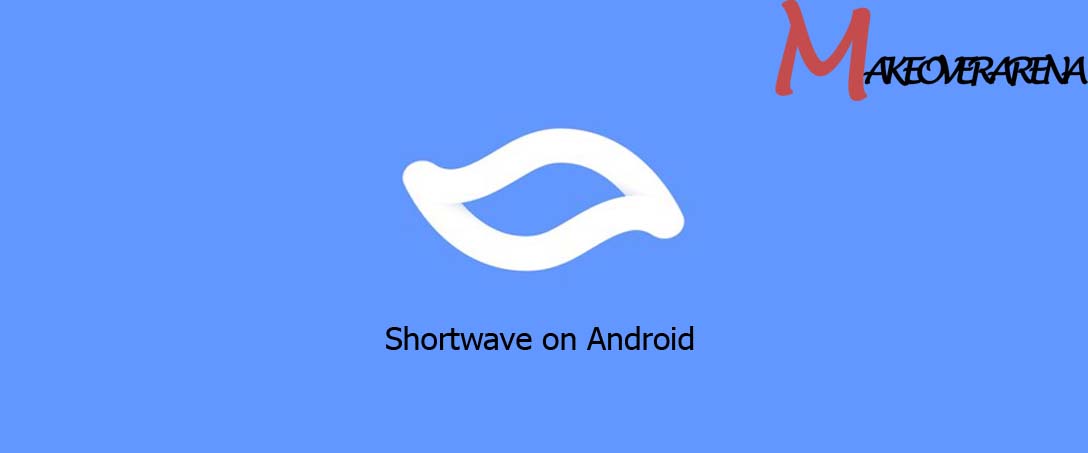 Shortwave on Android  
