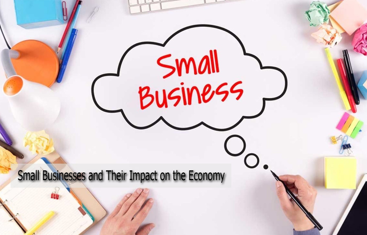 Small Businesses and Their Impact on the Economy