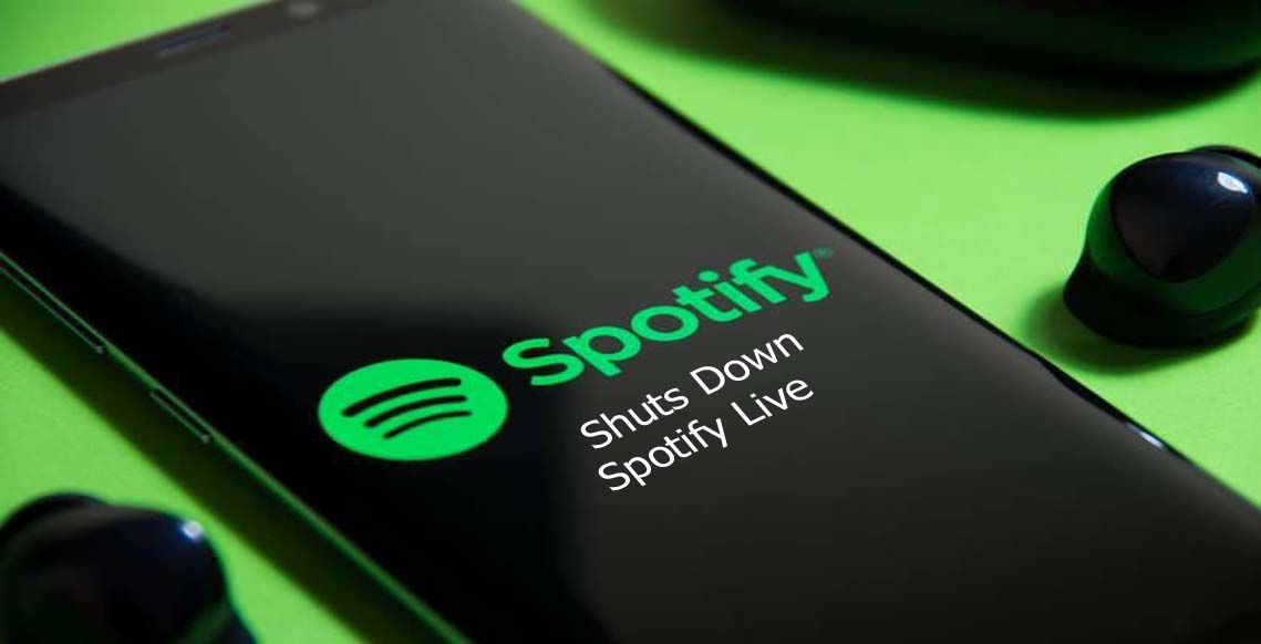 Spotify Shuts Down Spotify Live