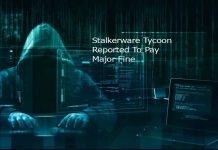 Stalkerware Tycoon Reported To Pay Major Fine