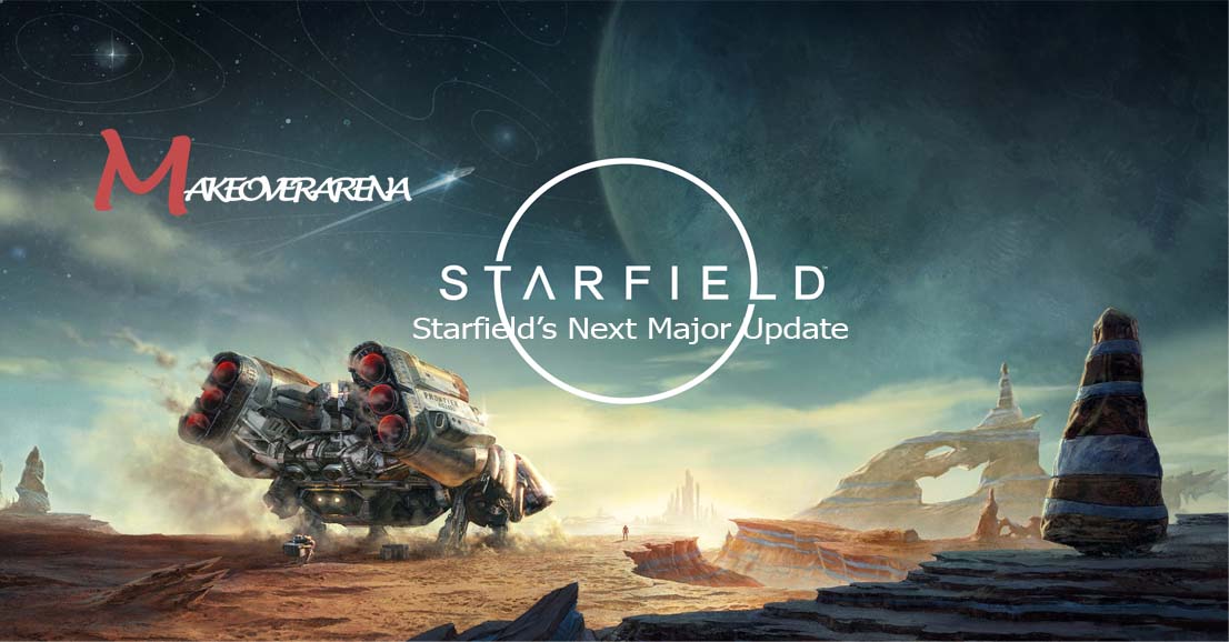 Starfield’s Next Major Update
