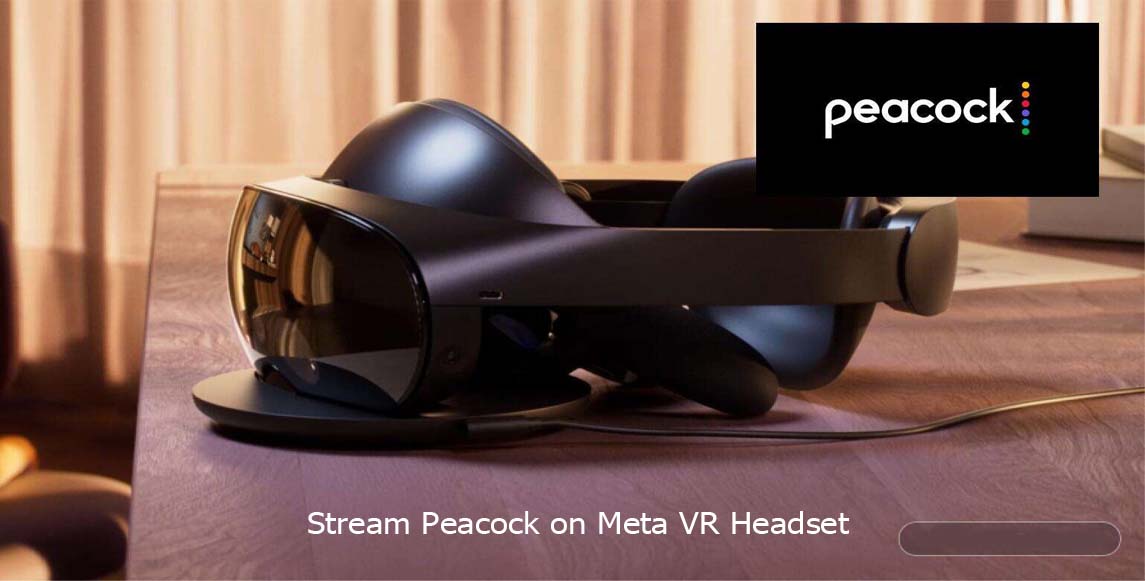 Stream Peacock on Meta VR Headset
