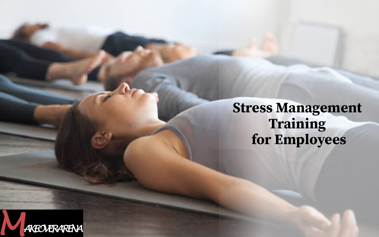 Stress Management Training for Employees