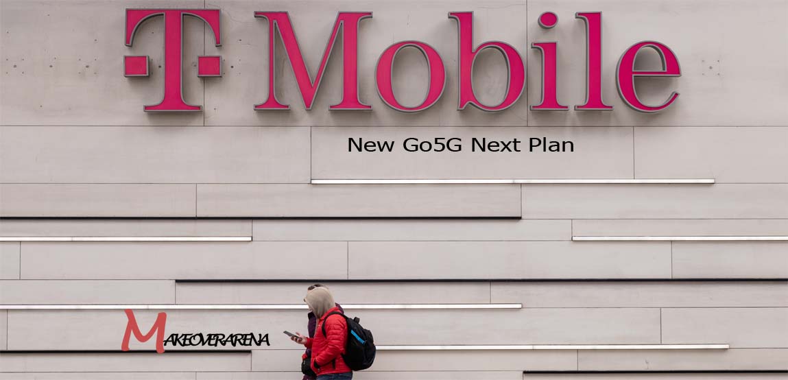 T-Mobile's New Go5G Next Plan