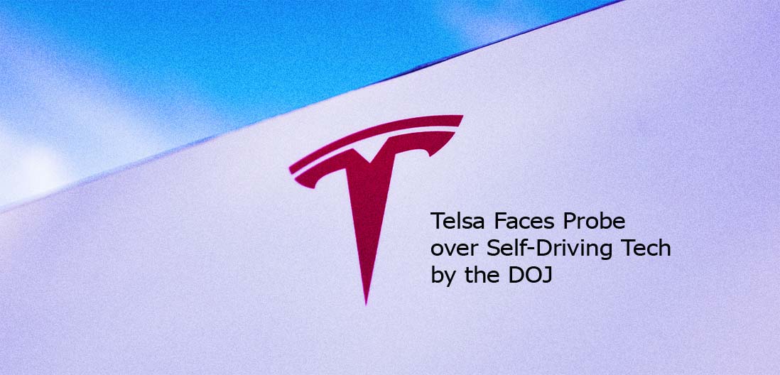 Telsa Faces Probe over Self-Driving Tech by the DOJ