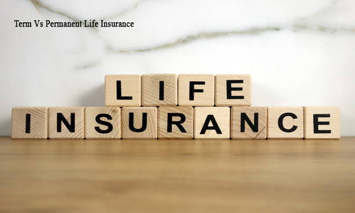 Term Vs Permanent Life Insurance