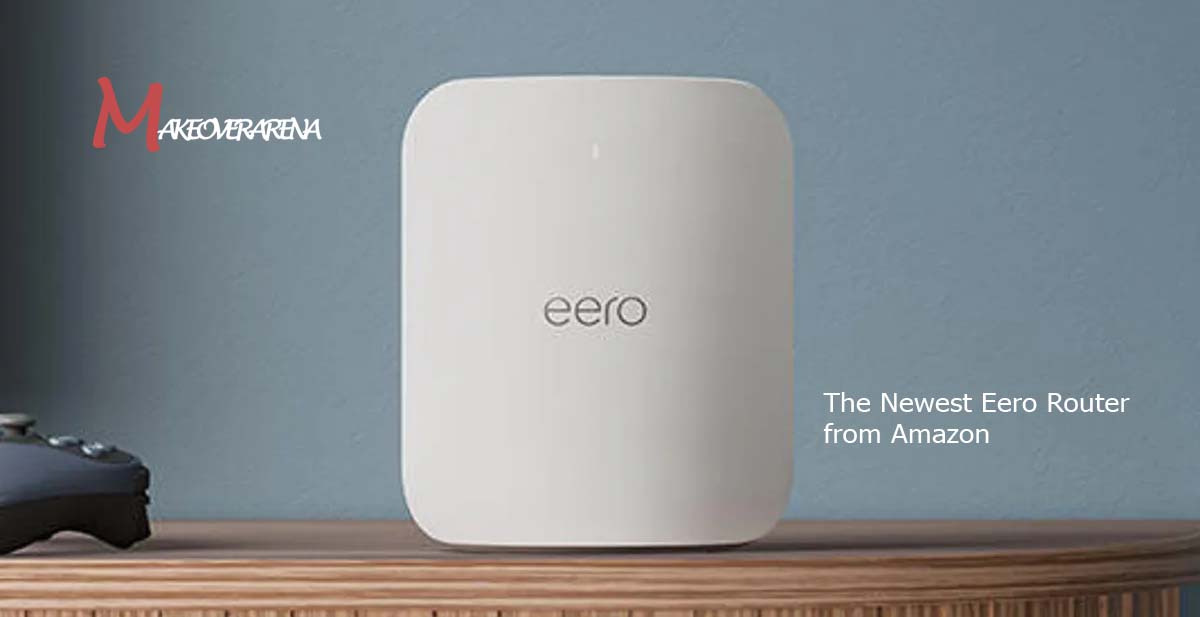The Newest Eero Router from Amazon