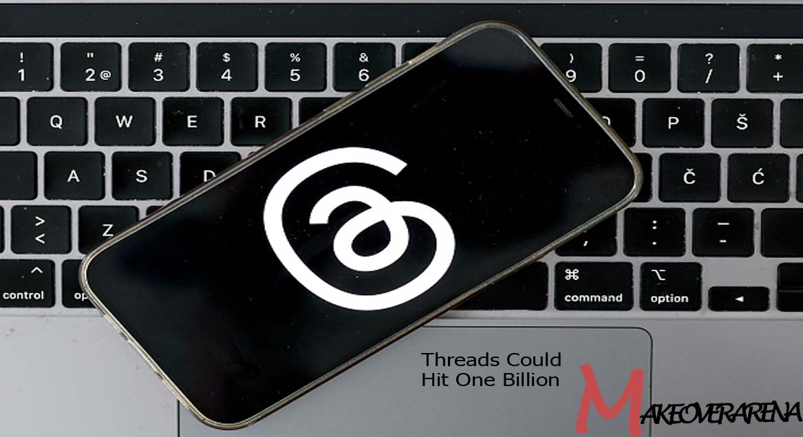 Threads Could Hit the One Billion