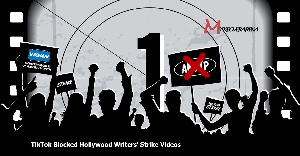 TikTok Blocked Hollywood Writers’ Strike Videos