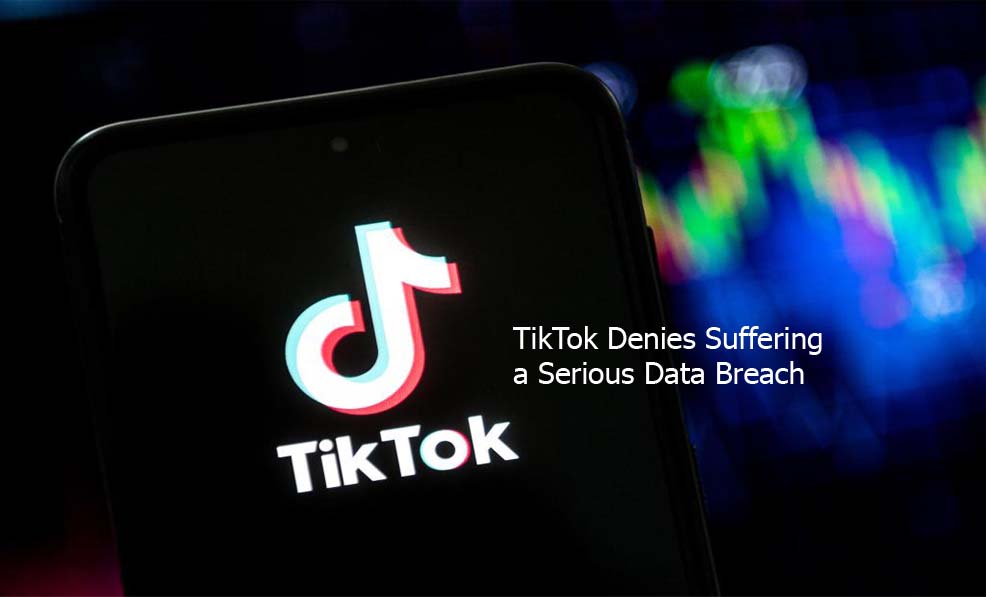 TikTok Denies Suffering a Serious Data Breach