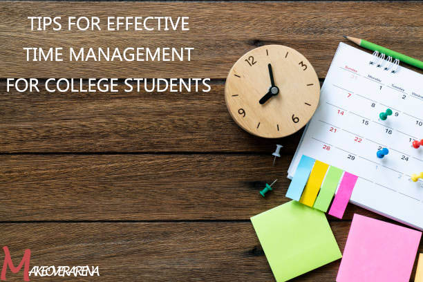 Tips For Effective Time Management for College Students