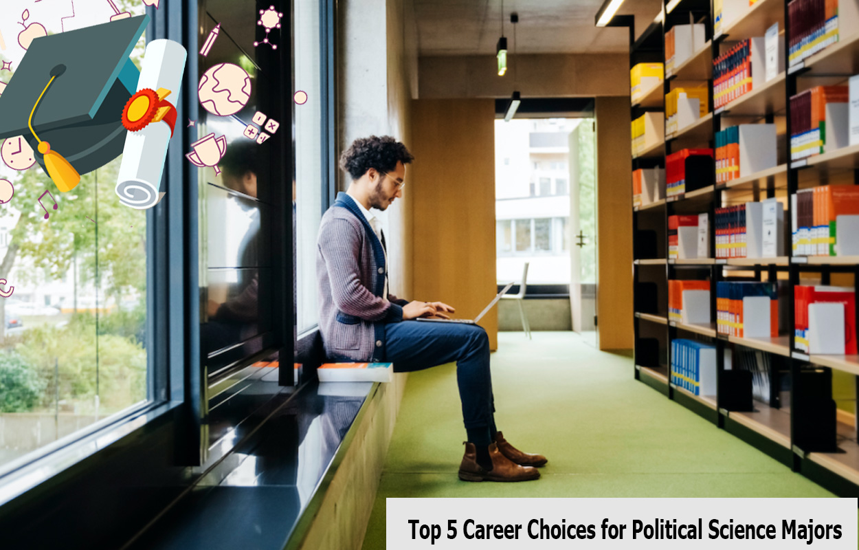 Top 5 Career Choices for Political Science Majors