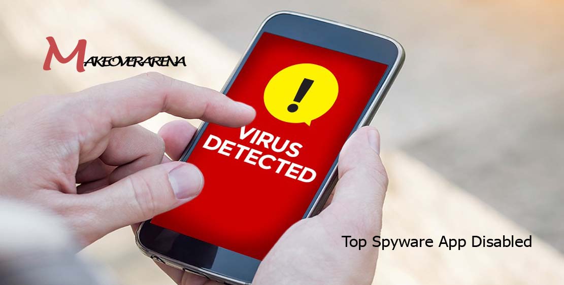 Top Spyware App Disabled