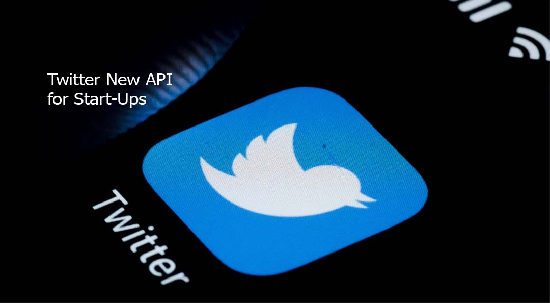 Twitter New API for Start-Ups