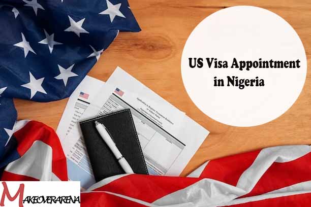US Visa Appointment in Nigeria