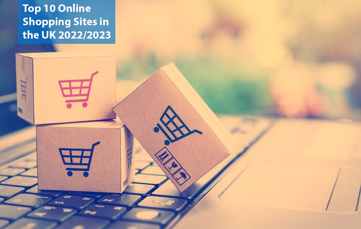 Top 10 Online Shopping Sites in the UK 2022/2023