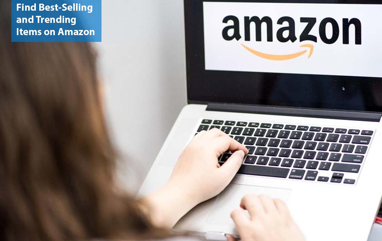 Find Best-Selling and Trending Items on Amazon