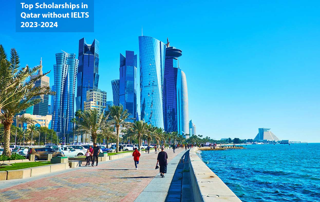 Top Scholarships in Qatar without IELTS 2023-2024