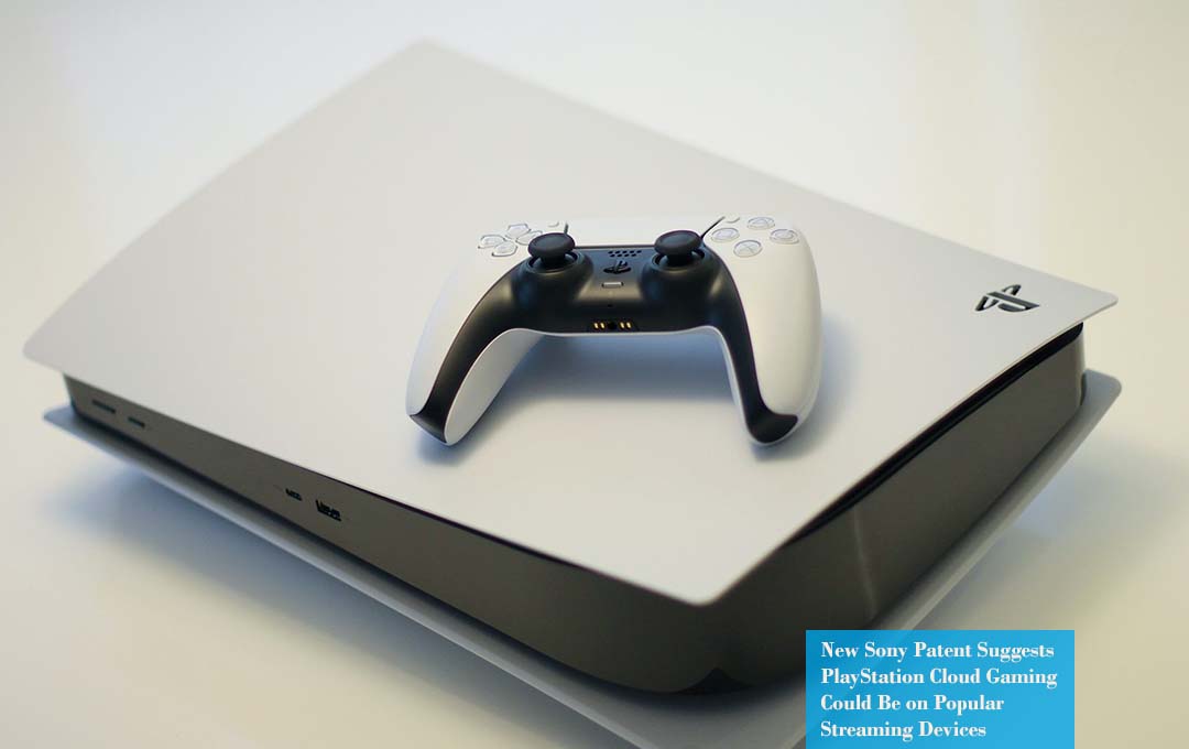 New Sony Patent Suggests PlayStation Cloud Gaming Could Be on Popular Streaming Devices
