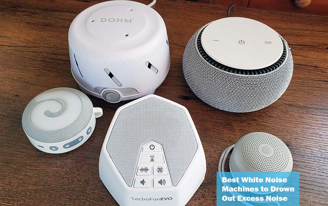 Best White Noise Machines to Drown Out Excess Noise