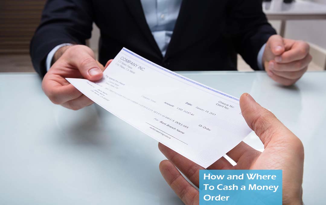 How and Where To Cash a Money Order
