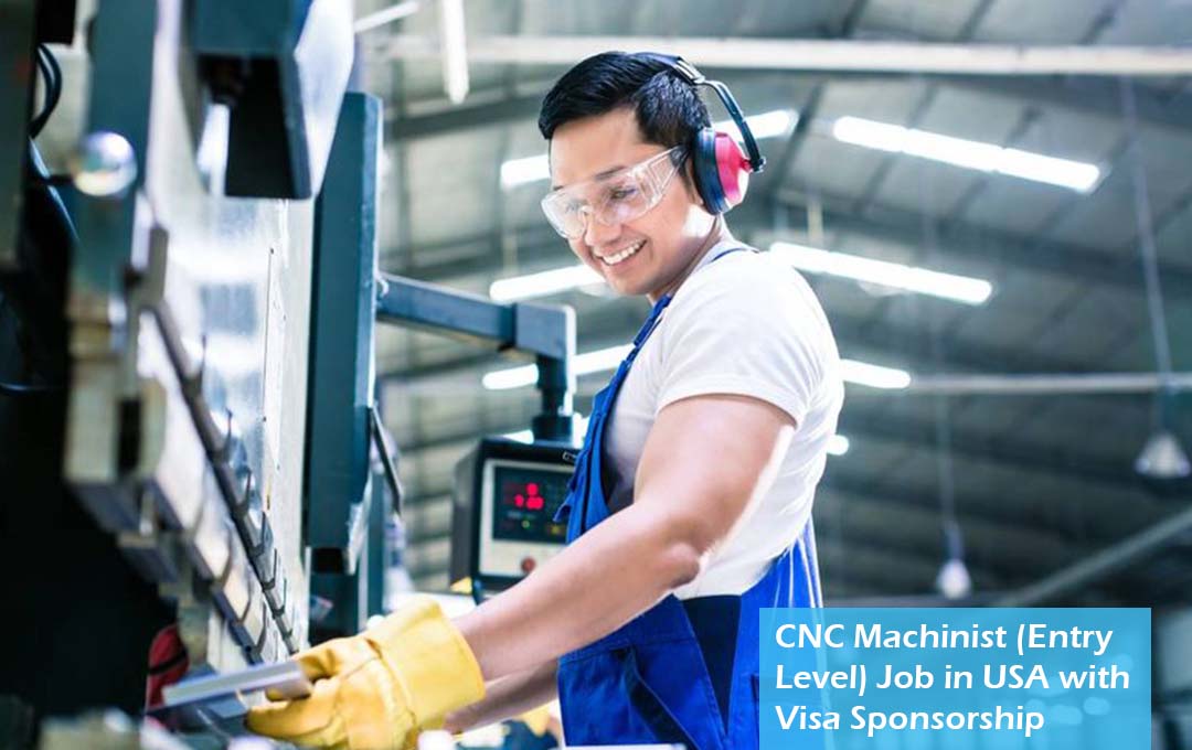 CNC Machinist (Entry Level) Job in USA with Visa Sponsorship