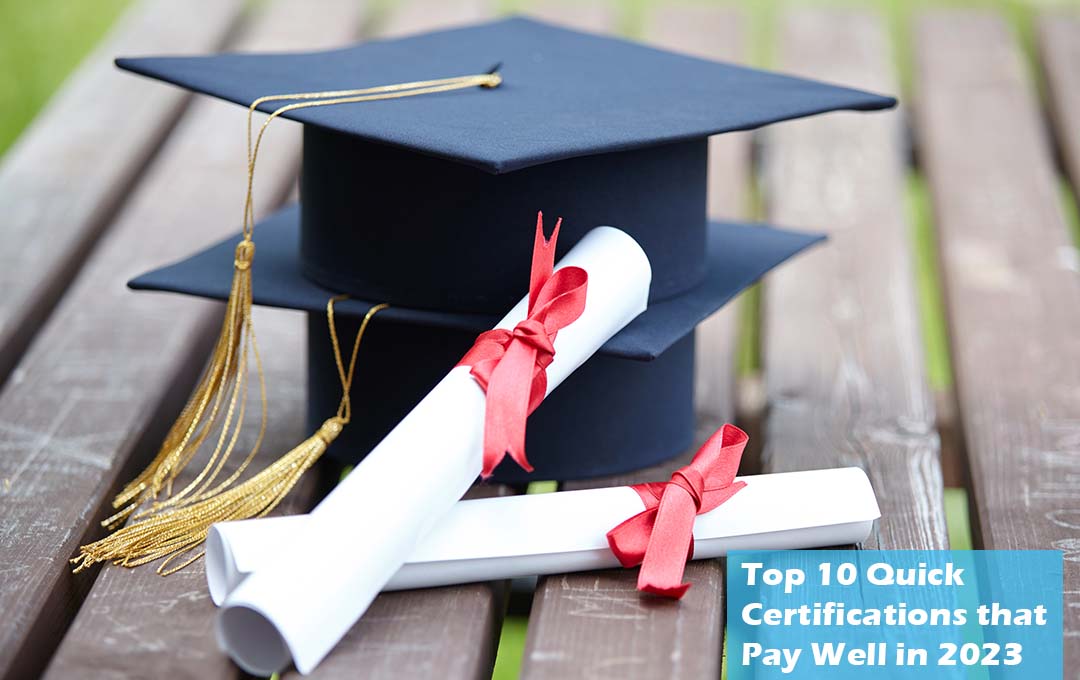 Top 10 Quick Certifications that Pay Well in 2023