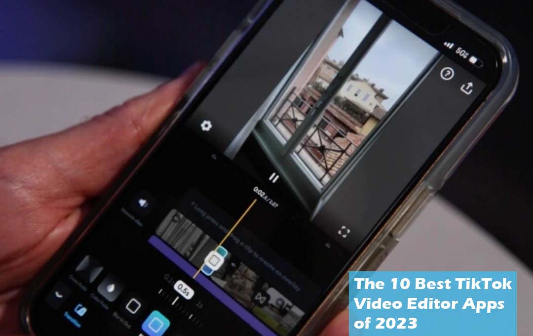 The 10 Best TikTok Video Editor Apps of 2023