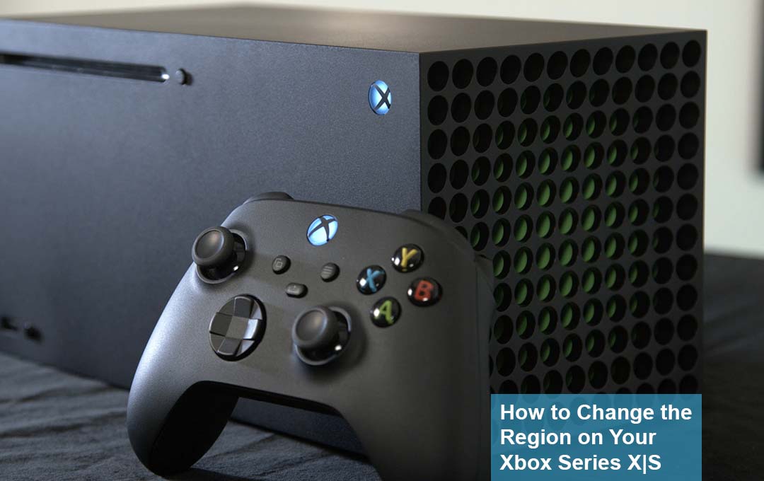 How to Change the Region on Your Xbox Series X|S 
