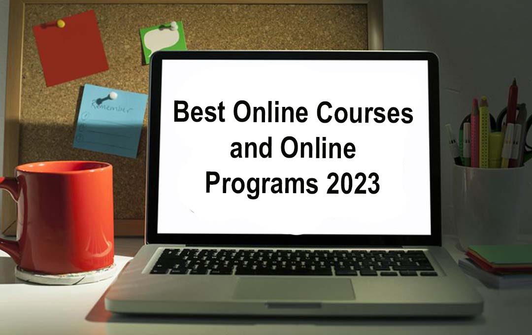 Best Online Courses and Online Programs 2023
