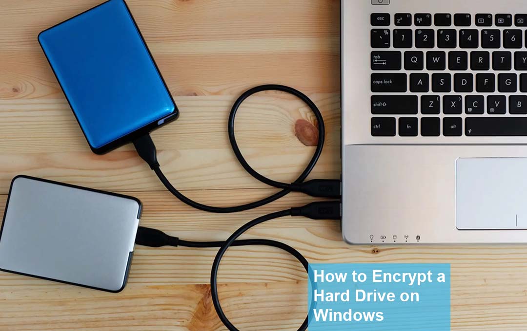 How to Encrypt a Hard Drive on Windows