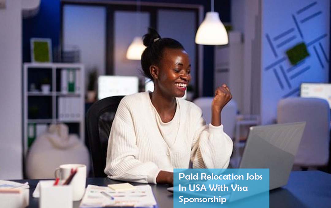 Paid Relocation Jobs In USA With Visa Sponsorship