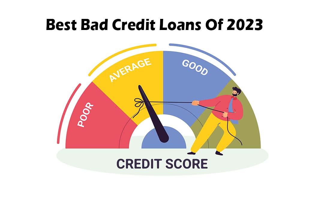 Best Bad Credit Loans Of 2023