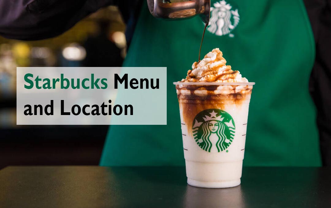 Starbucks Menu and Location